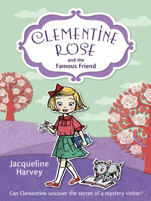 cover image of Clementine Rose and the Famous Friend